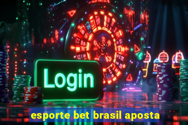 esporte bet brasil aposta