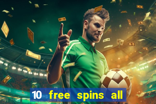 10 free spins all british casino