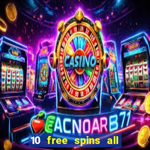 10 free spins all british casino