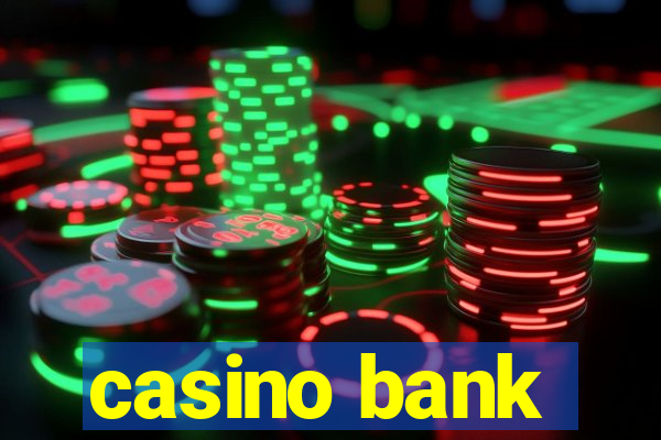 casino bank