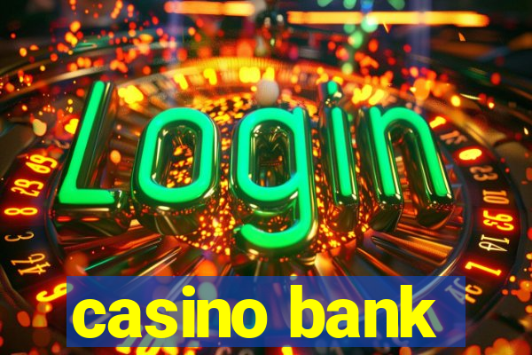 casino bank