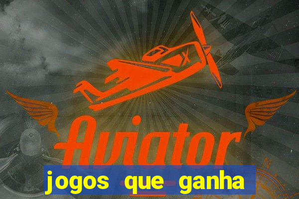 jogos que ganha dinheiro de verdade pix