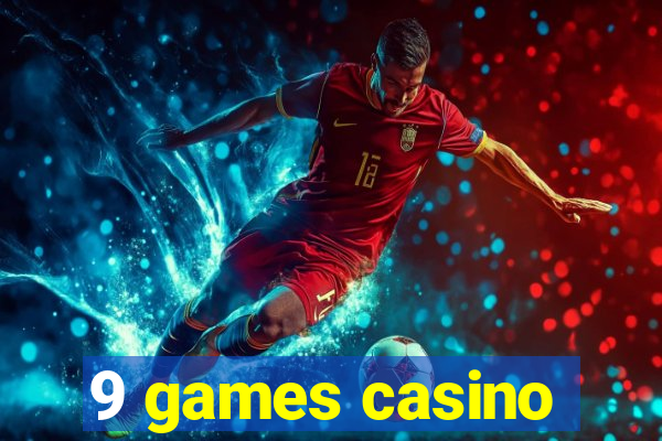 9 games casino