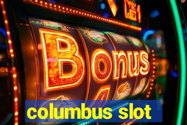 columbus slot