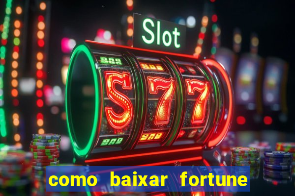 como baixar fortune tiger no celular