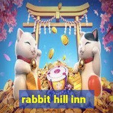 rabbit hill inn