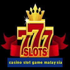 casino slot game malaysia