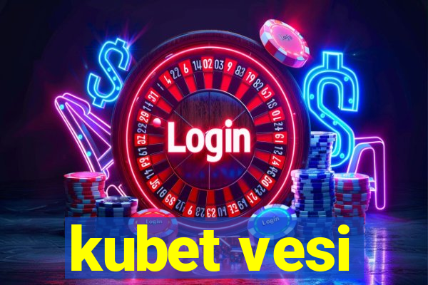 kubet vesi