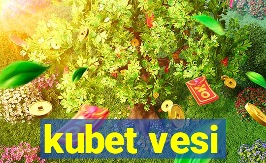 kubet vesi