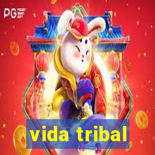 vida tribal