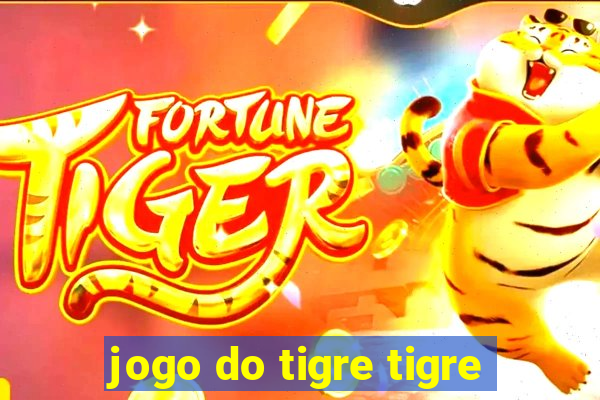 jogo do tigre tigre