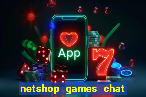 netshop games chat ao vivo