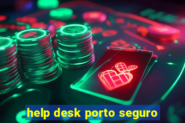 help desk porto seguro