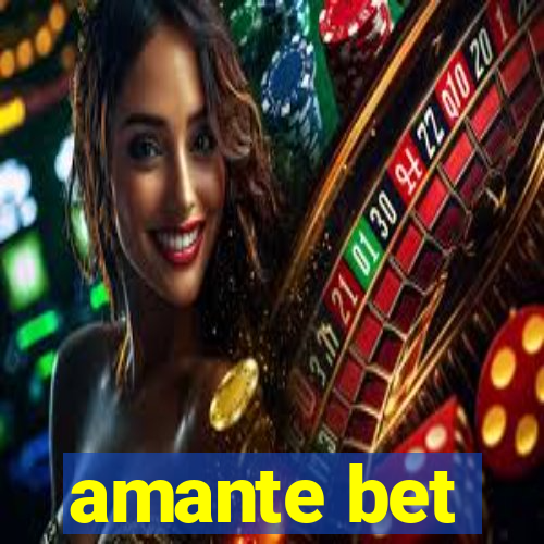 amante bet