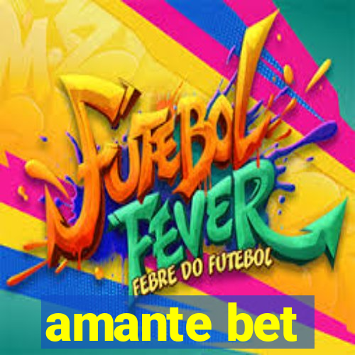 amante bet