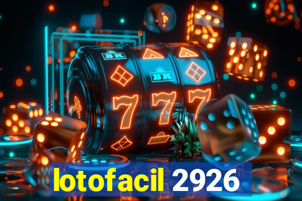 lotofacil 2926