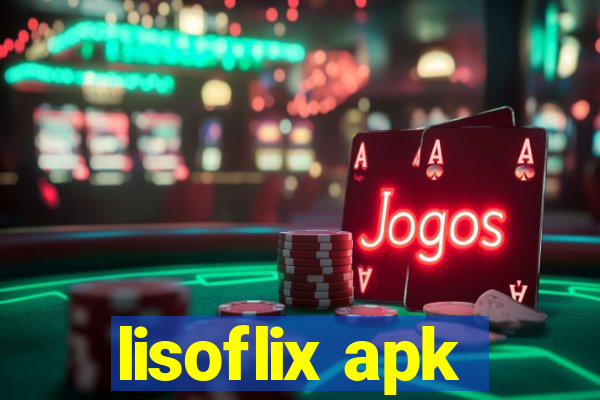 lisoflix apk