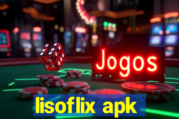 lisoflix apk