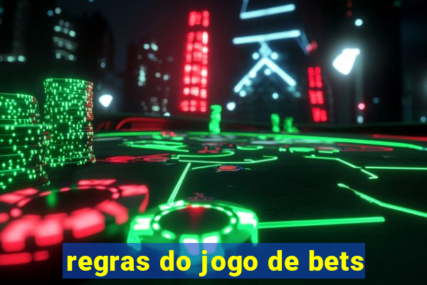 regras do jogo de bets