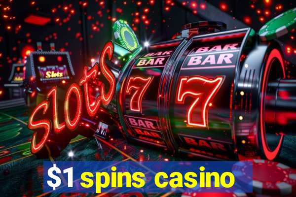 $1 spins casino