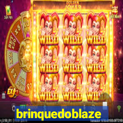 brinquedoblaze