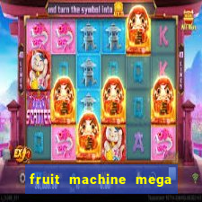 fruit machine mega bonus slot