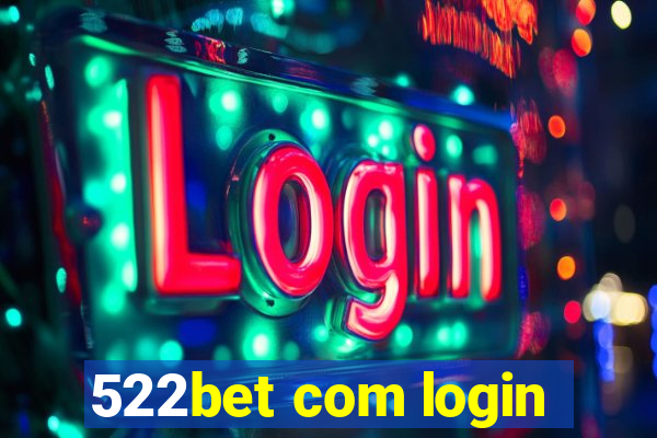 522bet com login