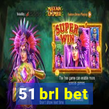 51 brl bet