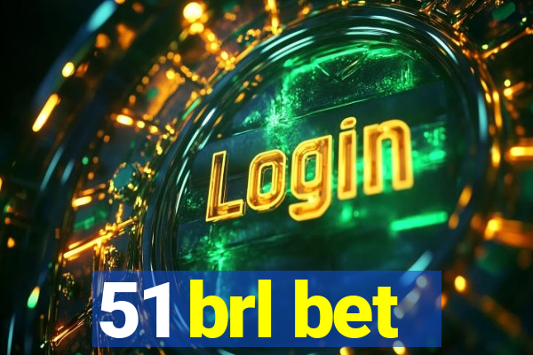 51 brl bet