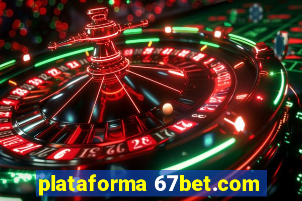 plataforma 67bet.com