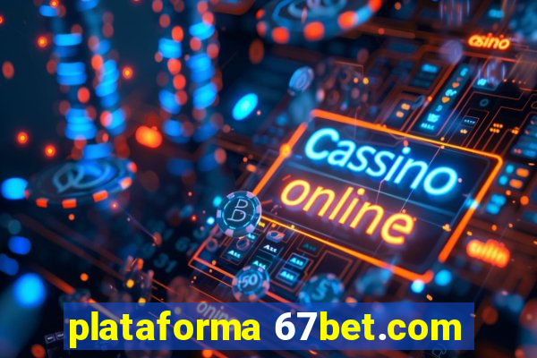 plataforma 67bet.com