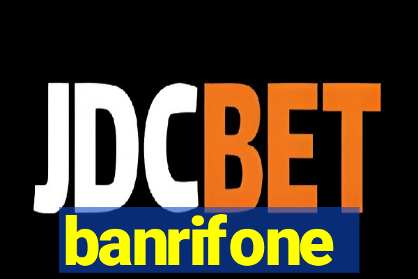 banrifone