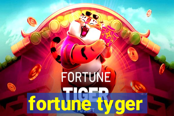 fortune tyger