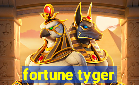 fortune tyger