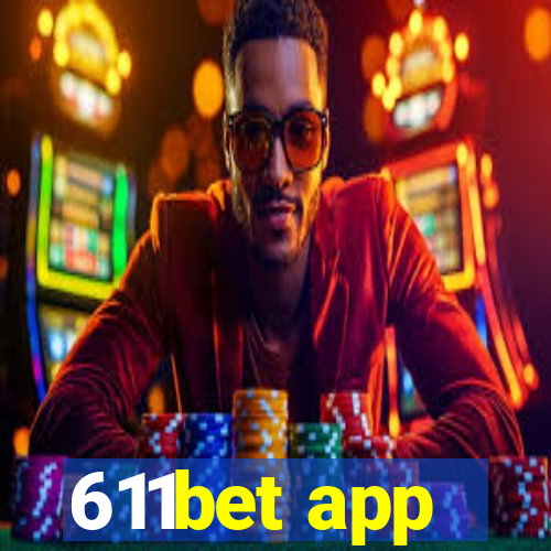 611bet app