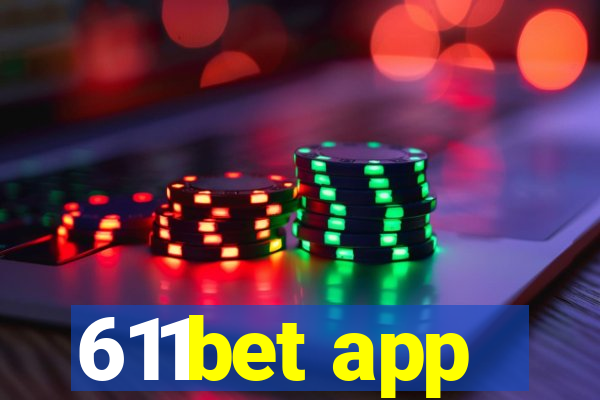 611bet app