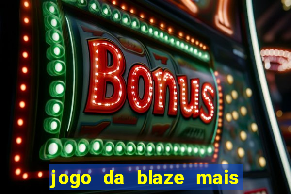 jogo da blaze mais facil de ganhar