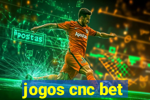 jogos cnc bet