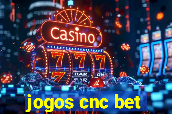 jogos cnc bet