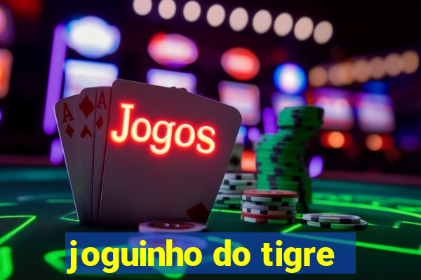 joguinho do tigre