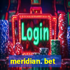 meridian. bet