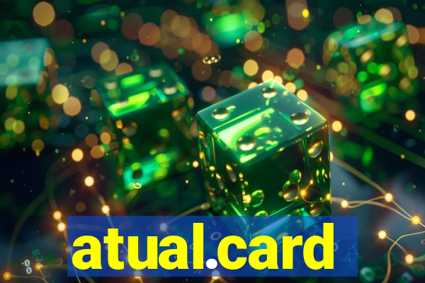 atual.card