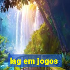 lag em jogos