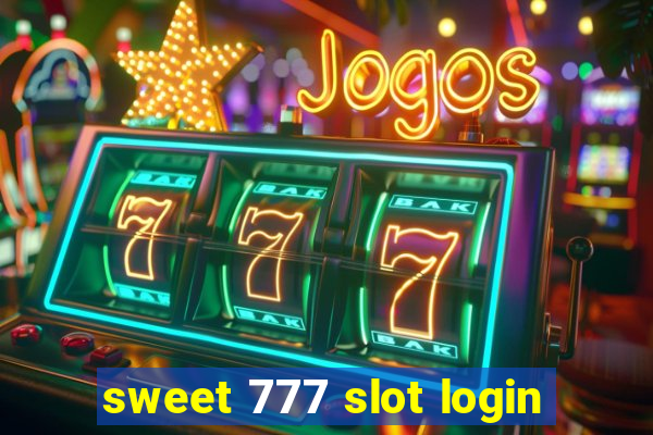 sweet 777 slot login