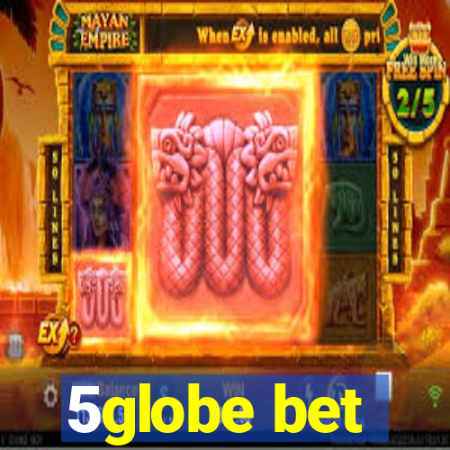 5globe bet