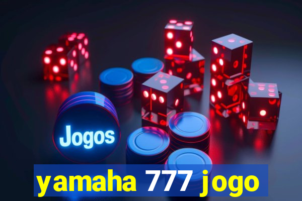 yamaha 777 jogo