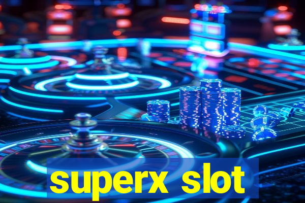 superx slot