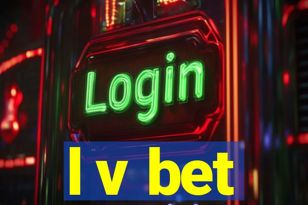 l v bet