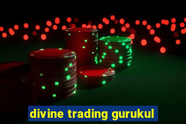 divine trading gurukul