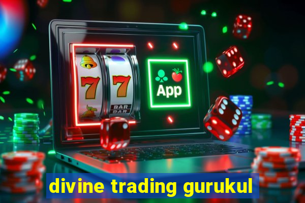 divine trading gurukul